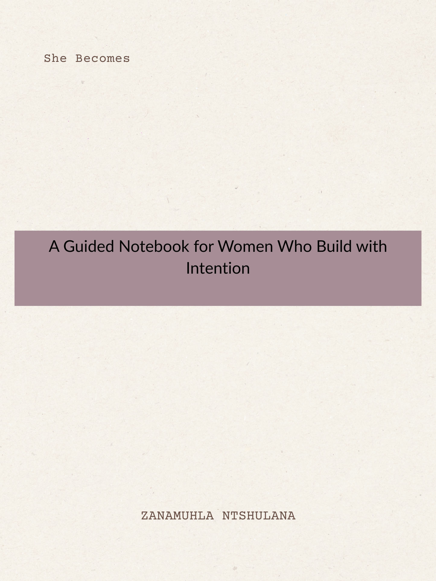 She Becomes: A Guided Digital Notebook for Healing & Balance